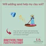 Does sand improve clay soil?
