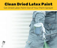 How do you get dried paint out of a paint sprayer?