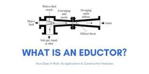 What does an eductor look like?