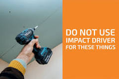 When should you not use an impact driver?
