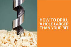 How do you drill a hole bigger than a drill bit?