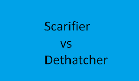 Do you scarify before dethatching?