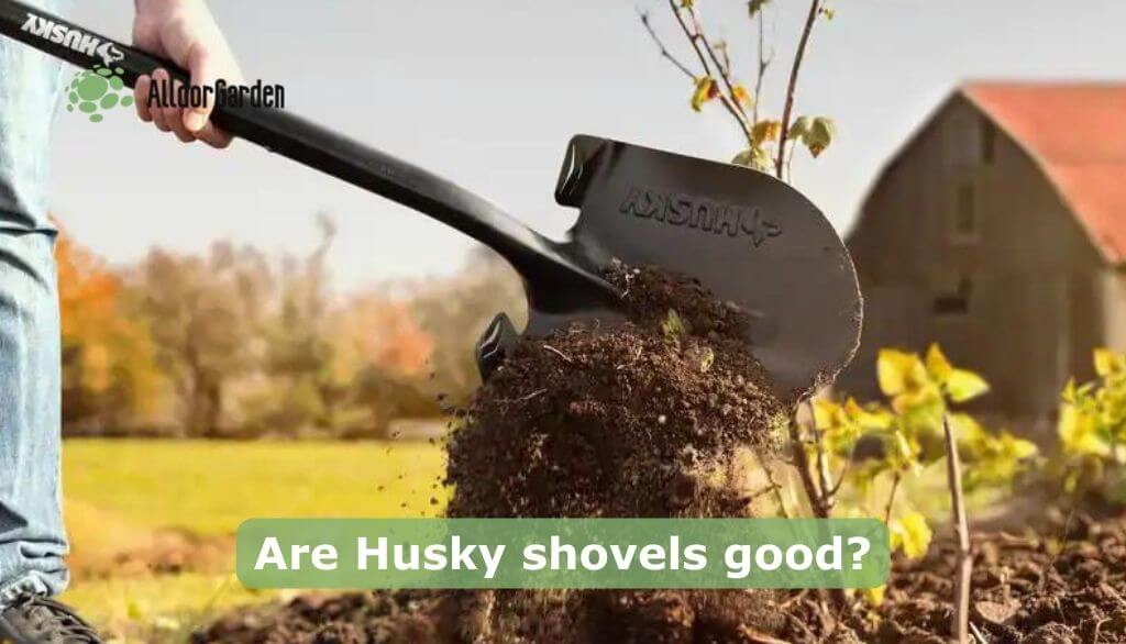 Are Husky shovels good?